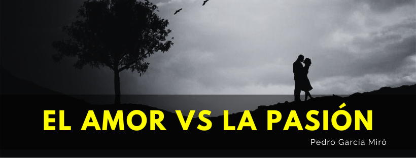 El amor vs la pasión